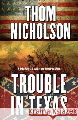 Trouble in Texas Thom Nicholson 9781432829193 Cengage Learning, Inc - książka