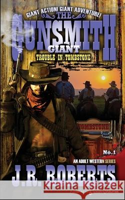 Trouble in Tombstone J. R. Roberts 9781645403678 Speaking Volumes - książka