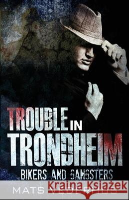 Trouble In Trondheim Mats Vederhus 9784867505021 Next Chapter - książka