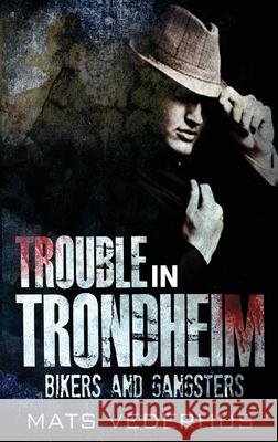 Trouble In Trondheim Mats Vederhus 9784867505045 Next Chapter - książka