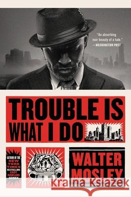 Trouble Is What I Do Walter Mosley 9780316491150 Mulholland Books - książka