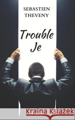 Trouble Je Sébastien Theveny 9798731199131 Independently Published - książka