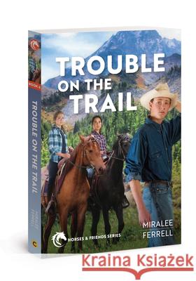 Trouble on the Trail: Volume 6 Miralee Ferrell 9780830787708 David C Cook - książka