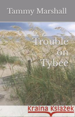 Trouble on Tybee Tammy Marshall   9798362482053 Independently Published - książka