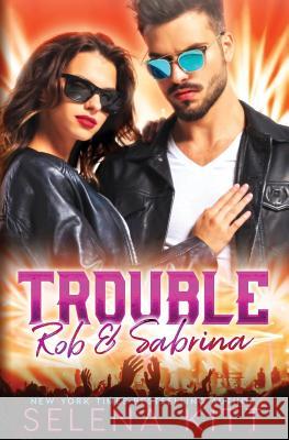 Trouble Rob and Sabrina Selena Kitt 9781729564448 Createspace Independent Publishing Platform - książka