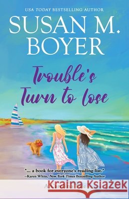 Trouble's Turn to Lose: A Carolina Tale Susan M. Boyer 9781959023371 Stella Maris Books, LLC - książka