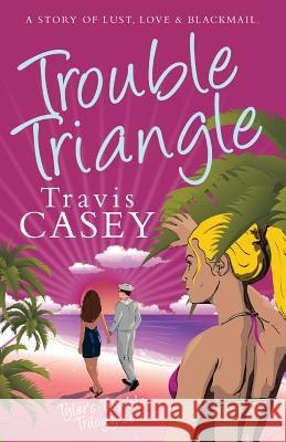 Trouble Triangle Travis Casey 9781481155717 Createspace - książka