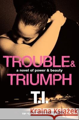 Trouble & Triumph PB Harris, Tip 'T I. '. 9780062067692  - książka