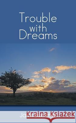 Trouble with Dreams Jack Buckner 9781491893562 Authorhouse - książka