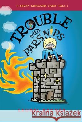 Trouble With Parsnips Decher, Laurel 9783982007502 Bumpity Boulevard Press - książka