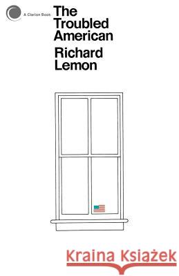 Troubled American Richard Lemon 9780671210656 Touchstone Books - książka