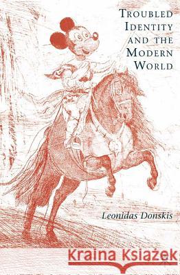 Troubled Identity and the Modern World Leonidas Donskis 9780230607705 Palgrave MacMillan - książka