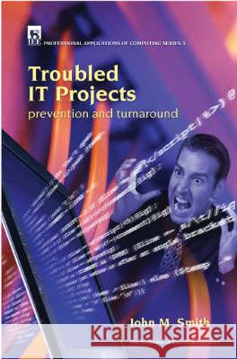 Troubled It Projects: Prevention and Turnaround J.M. Smith 9780852961049  - książka