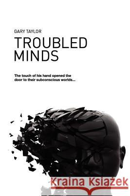 Troubled Minds Gary Taylor 9781907568435 Elsevier Science & Technology - książka