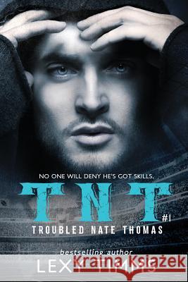 Troubled Nate Thomas - Part 1: Sport Romance Lexy Timms 9781540668653 Createspace Independent Publishing Platform - książka