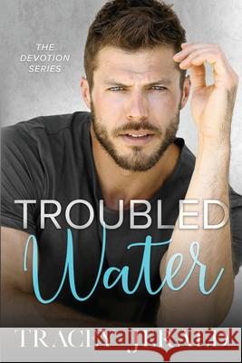 Troubled Water: An Age Gap, Workplace, Protector Redemption Tracey Jerald 9781959299455 Finhara LLC - książka
