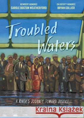 Troubled Waters Carole Boston Weatherford Bryan Collier 9781681198187 Bloomsbury Publishing PLC - książka