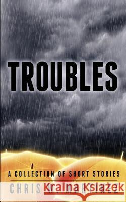 Troubles Chris W. Martinez 9781505455229 Createspace - książka