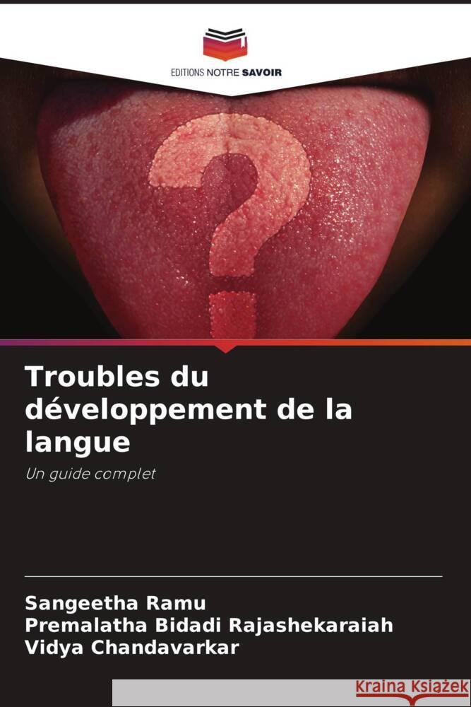 Troubles du d?veloppement de la langue Sangeetha Ramu Premalatha Bidad Vidya Chandavarkar 9786206988724 Editions Notre Savoir - książka