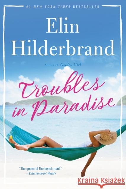 Troubles in Paradise: Volume 3 Hilderbrand, Elin 9780316435628 Back Bay Books - książka
