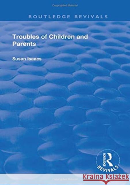 Troubles of Children and Parents Susan Isaacs 9780367151225 Routledge - książka