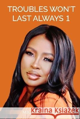 Troubles Won't Last Always 1 Michelle Caple 9798839929937 Independently Published - książka