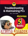 Troubleshooting & Maintaining PCs All-in-One For Dummies Dan Gookin 9781119740308 John Wiley & Sons Inc