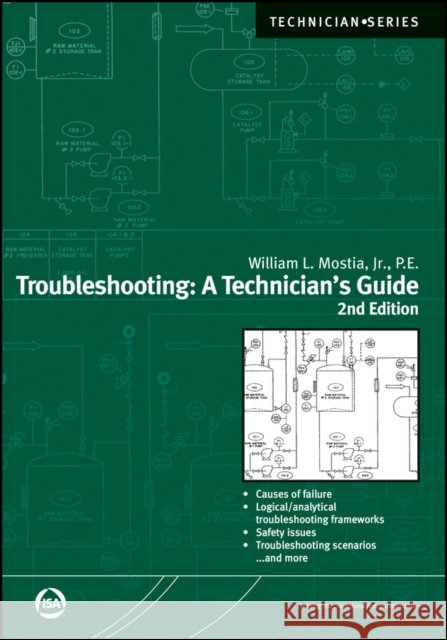 Troubleshooting : A Technician's Guide William L., JR. Mostia 9781556179631 ISA-Instrumentation, Systems, and Automation - książka