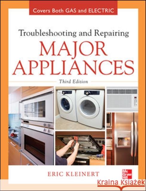 Troubleshooting and Repairing Major Appliances Eric Kleinert 9780071770187  - książka