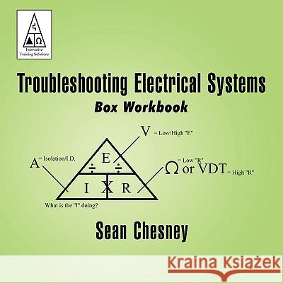 Troubleshooting Electrical Systems: Box Workbook Chesney, Sean 9781438962962 Authorhouse - książka
