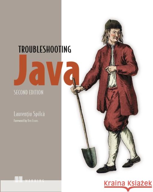 Troubleshooting Java, Second Edition Laurentiu Spilca 9781633435575 Manning Publications - książka