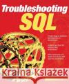 Troubleshooting SQL Forrest Houlette 9780072134896 McGraw-Hill Companies
