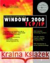 Troubleshooting Windows 2000 TCP/IP Syngress 9781928994114 Syngress Media,U.S.