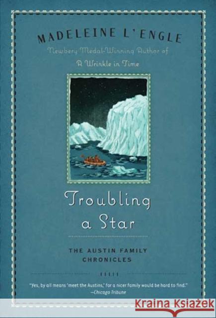 Troubling a Star: The Austin Family Chronicles, Book 5 Madeleine L'Engle 9780312379346 Square Fish - książka