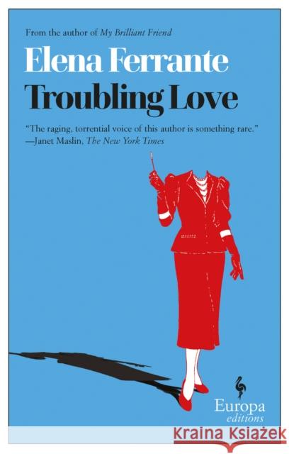 Troubling Love: The first novel by the author of My Brilliant Friend Elena Ferrante, Ann Goldstein 9781933372167 Europa Editions - książka