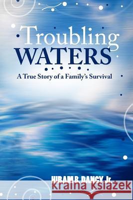 Troubling Waters Hiram B. Danc 9781484048009 Createspace - książka
