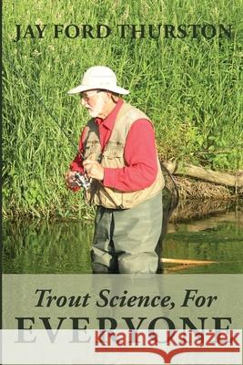 Trout Science, For Everyone Jay Ford Thurston 9781645382720 Orange Hat Publishing - książka