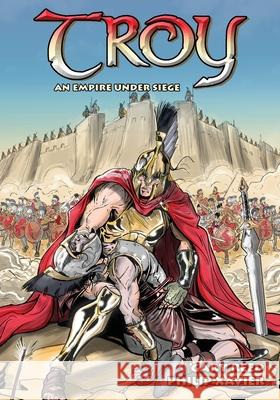 Troy: An Empire Under Siege Gary Reed Philip Xavier Homer 9781635298604 Caliber Comics - książka