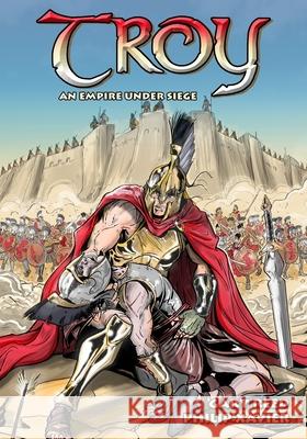 Troy: An Empire Under Siege Gary Reed, Philip Xavier 9781635298635 Caliber Comics - książka