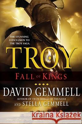 Troy: Fall of Kings David Gemmell Stella Gemmell 9780345477040 Ballantine Books - książka