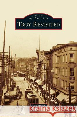 Troy Revisited Don Rittner 9781531667238 Arcadia Publishing Library Editions - książka