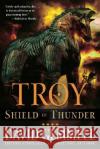 Troy: Shield of Thunder David Gemmell 9780345477026 Ballantine Books