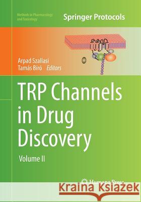 Trp Channels in Drug Discovery: Volume II Szallasi, Arpad 9781493960668 Humana Press - książka