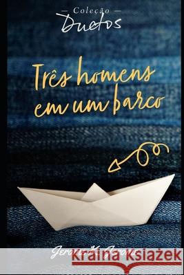 Três Homens em um Barco (Coleção Duetos) Koerich, Sheila 9798548421234 Independently published - książka