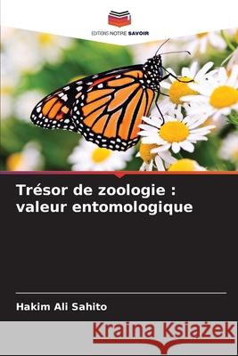 Trésor de zoologie : valeur entomologique Sahito, Hakim Ali 9786208928544 Editions Notre Savoir - książka