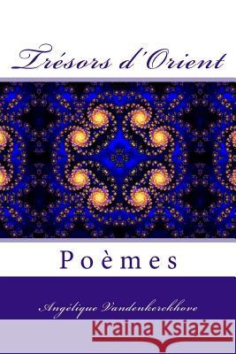 Trésors d'Orient Vandenkerckhove, Angelique 9781548299606 Createspace Independent Publishing Platform - książka