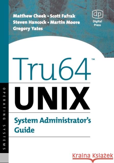 Tru64 Unix System Administrator's Guide Cheek, Matthew 9781555582555 Digital Press - książka