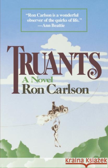 Truants Carlson, Ron 9780393305081 W. W. Norton & Company - książka