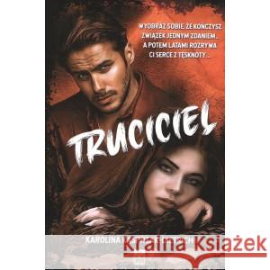 Truciciel Karolina Kasprzak-Dietrich 9788367103046 Million Studio Wydawnicze - książka