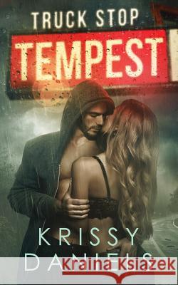 Truck Stop Tempest Krissy Daniels 9781733615914 Kiss Me Dizzy Books - książka